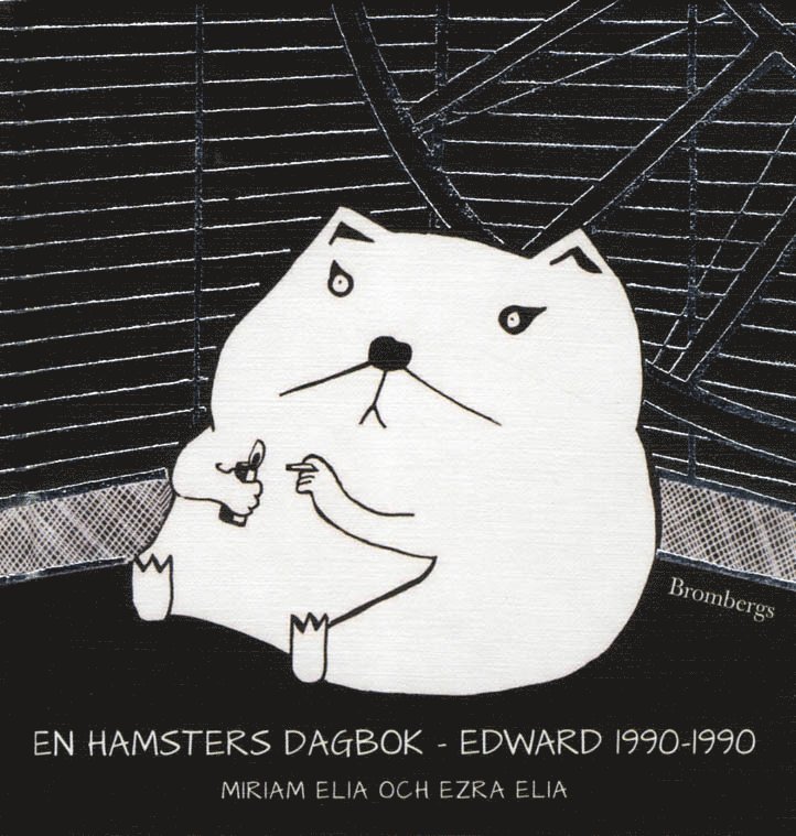 En hamsters dagbok : Edward 1990-1990 1