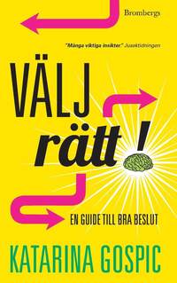 bokomslag Välj rätt! : en guide till bra beslut