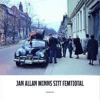 bokomslag Jan Allan minns sitt femtiotal