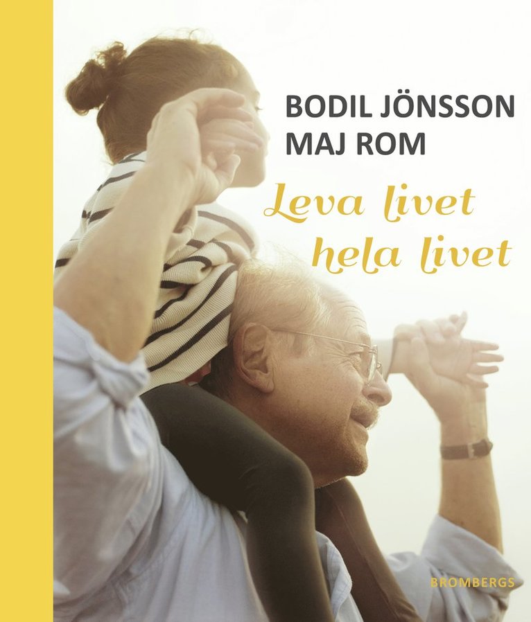 Bodil Jönsson, Maj Rom - Leva livet hela livet, Inbunden