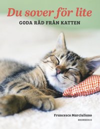 bokomslag Du sover för lite : goda råd från katten