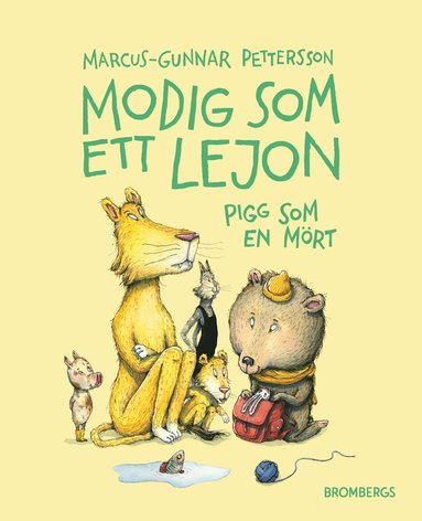 Marcus-Gunnar Pettersson - Modig som ett lejon, pigg som en mört, Inbunden