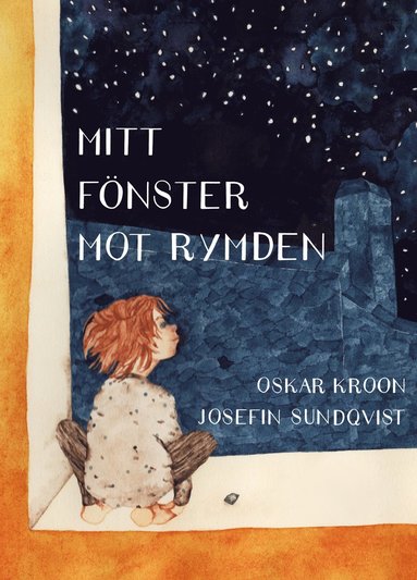 Oskar Kroon - Mitt fönster mot rymden, Inbunden