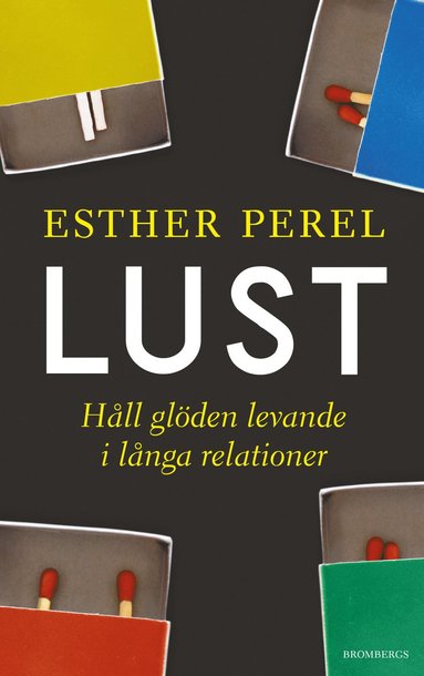 bokomslag Lust : håll glöden levande i långa relationer
