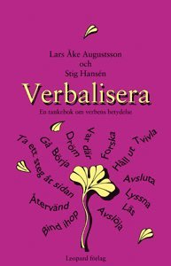 bokomslag Verbalisera : en tankebok om verbens betydelse