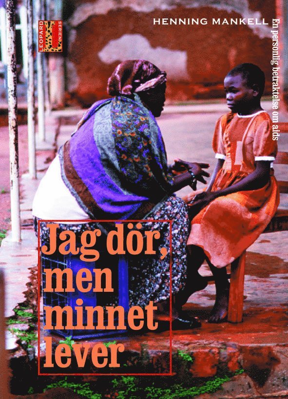 Jag dör, men minnet lever : en personlig betraktelse om AIDS 1