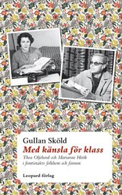 bokomslag Med känsla för klass : Thea Oljelund och Marianne Höök i femtiotalets folkhem och finrum