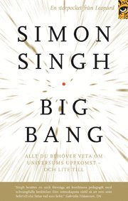 bokomslag Big bang : allt du behöver veta om universums uppkomst - och lite till