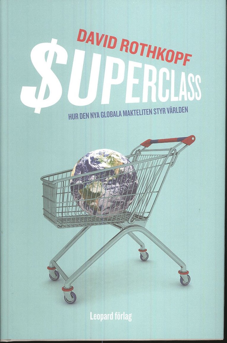 Superclass : hur den nya globala makteliten styr världen 1