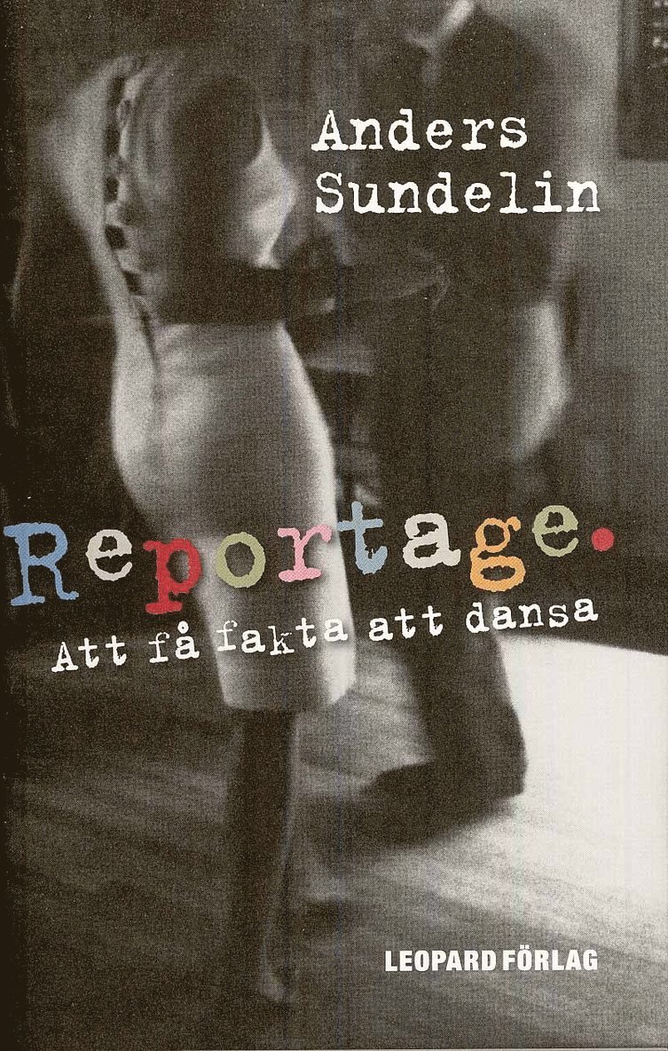 Reportage : att få fakta att dansa