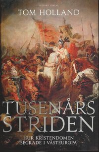 bokomslag Tusenårsstriden : hur kristendomen segrade i Västeuropa