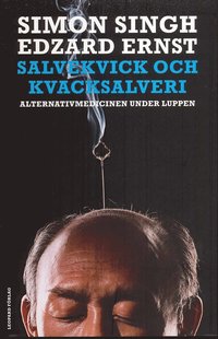 bokomslag Salvekvick och kvacksalveri : alternativmedicinen under luppen