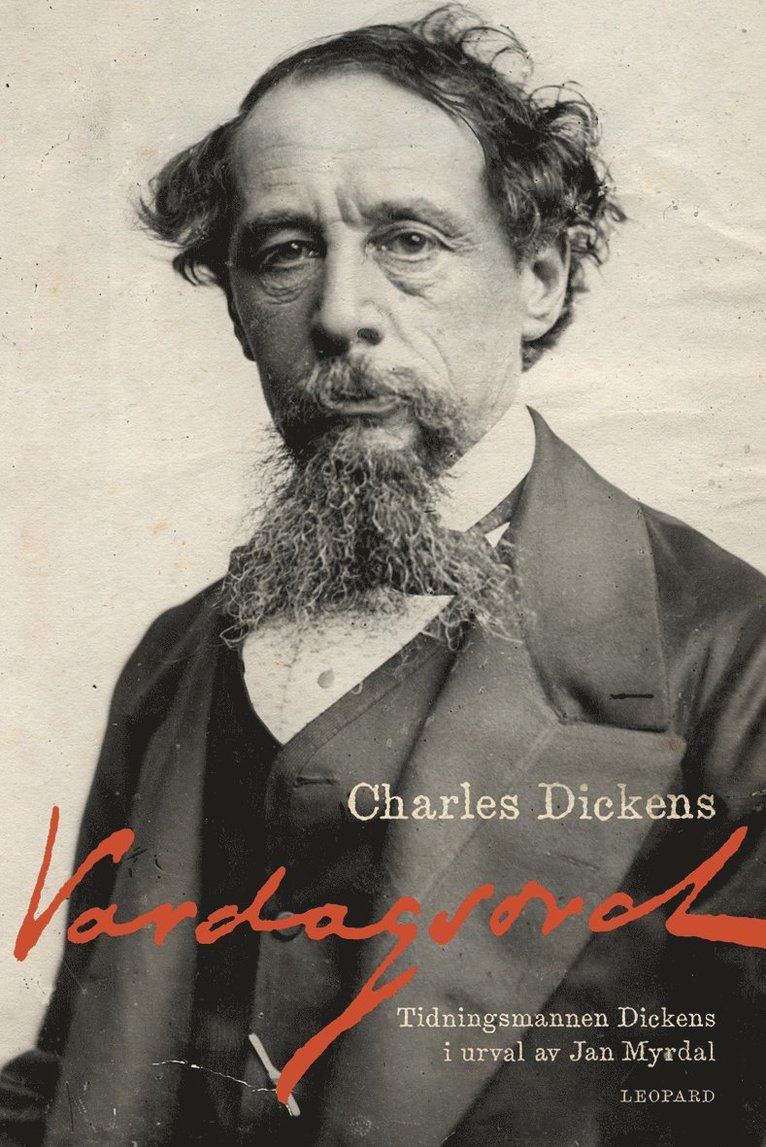 Vardagsord : tidningsmannen Dickens i urval av Jan Myrdal 1