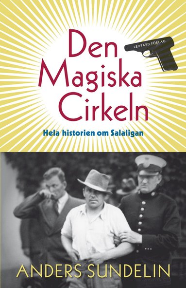 bokomslag Den magiska cirkeln : hela historien om Salaligan