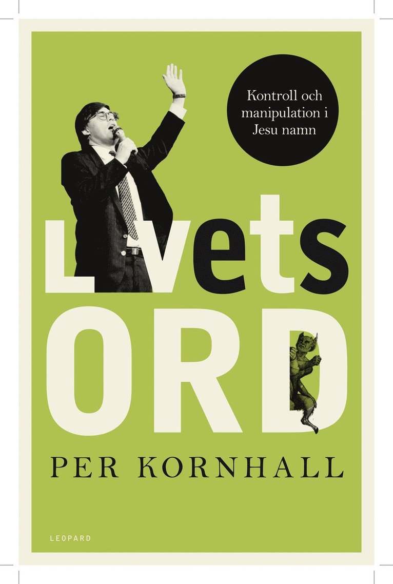 Per Kornhall - Livets ord : kontroll och manipulation i Jesu namn, Inbunden