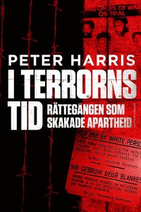 bokomslag I terrorns tid : rättegången som skakade apartheid