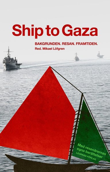 bokomslag Ship to Gaza : bakgrunden, resan, framtiden