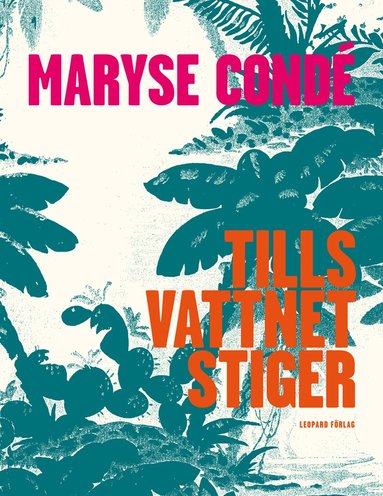 Maryse Condé - Tills vattnet stiger, Inbunden