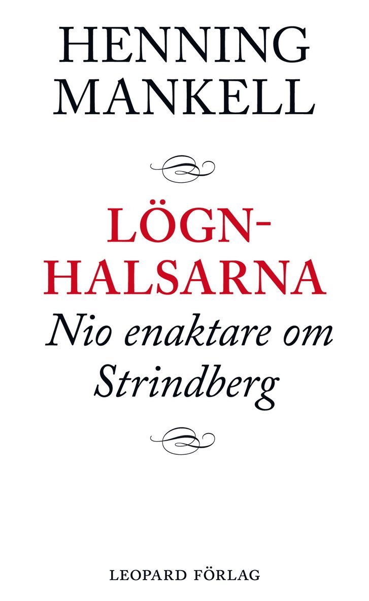 Lögnhalsarna : nio enaktare om Strindberg 1