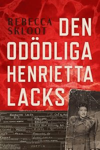 bokomslag Den odödliga Henrietta Lacks
