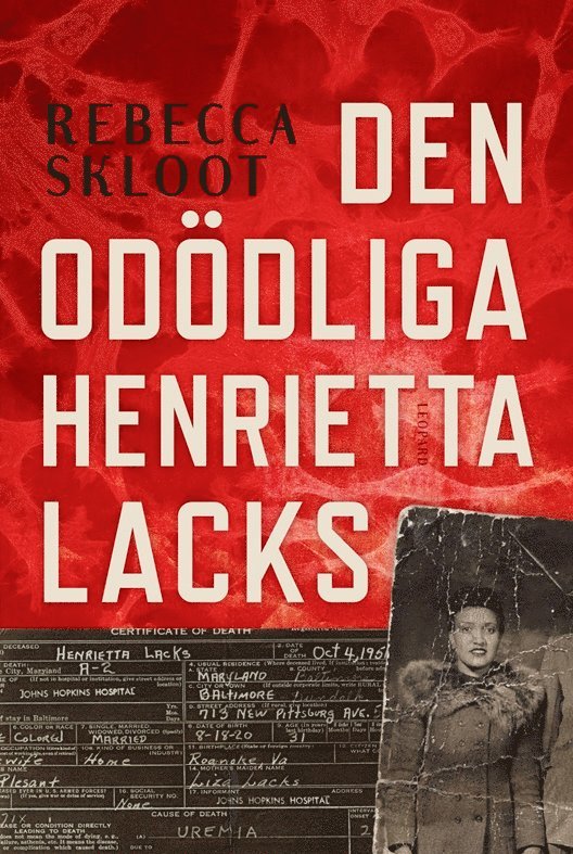 Rebecca Skloot - Den odödliga Henrietta Lacks, Inbunden