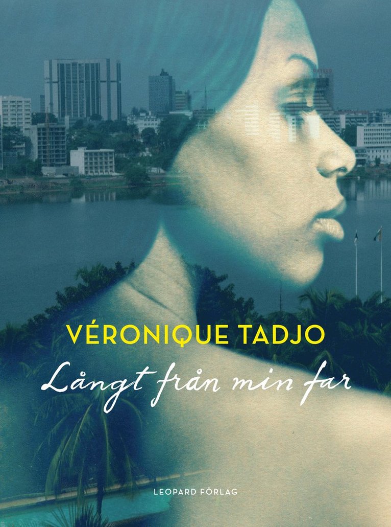 Veronique Tadjo - Långt från min far, Inbunden