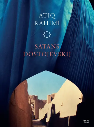 Atiq Rahimi - Satans Dostojevskij, Inbunden