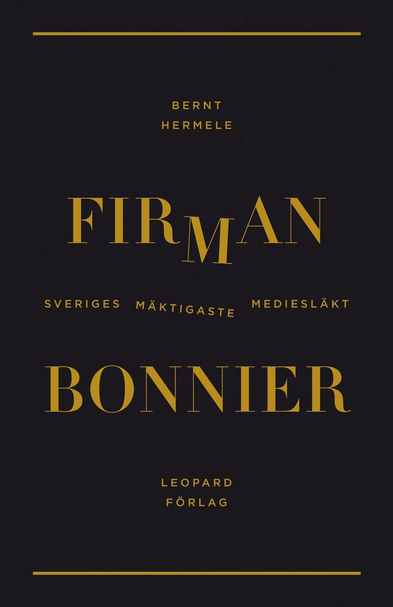 Firman : Bonnier - Sveriges mäktigaste mediesläkt 1