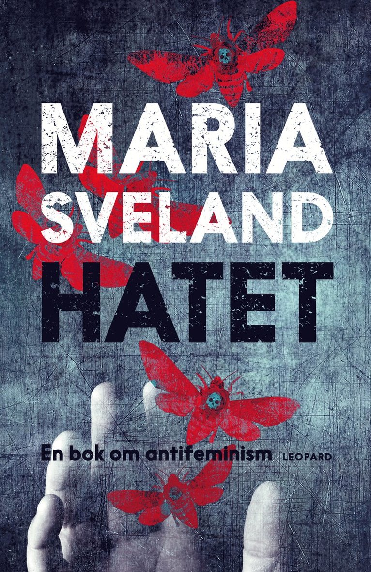 Hatet : en bok om antifeminism 1