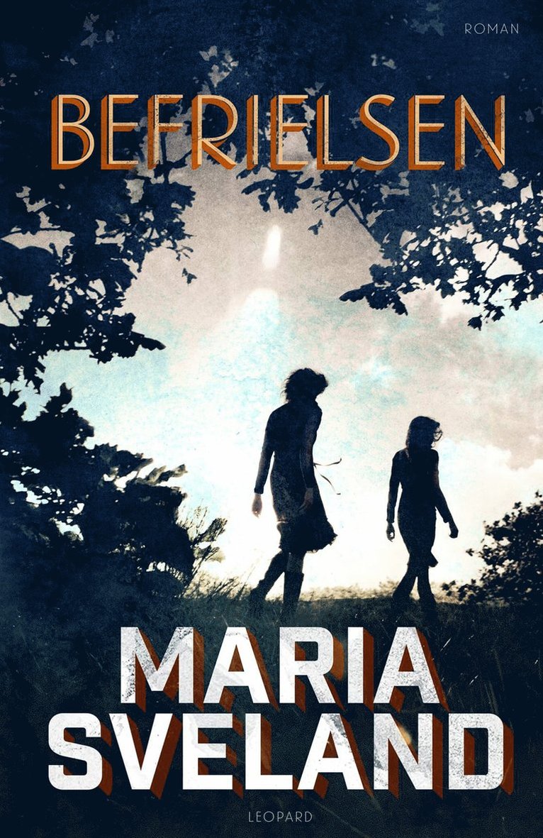 Maria Sveland - Befrielsen, Inbunden
