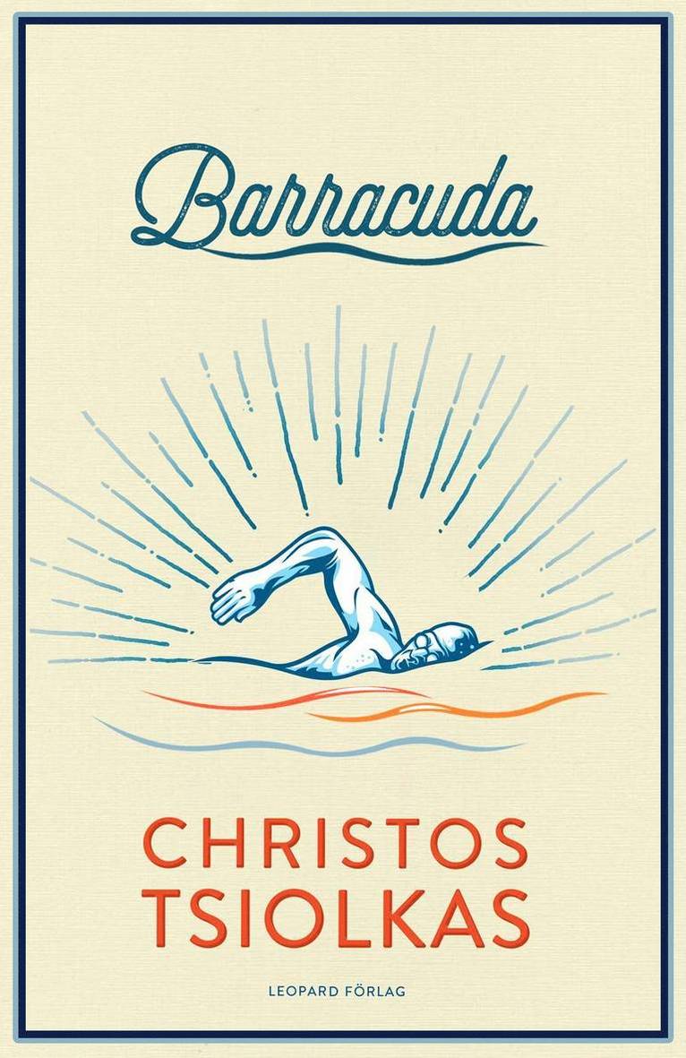 Christos Tsiolkas - Barracuda, Inbunden
