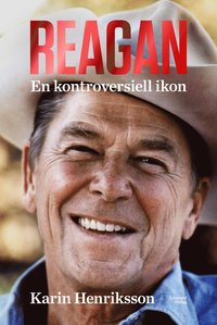 bokomslag Reagan : en kontroversiell ikon