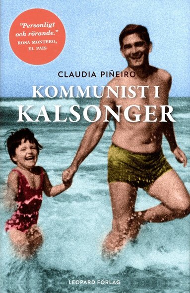 Claudia Piñeiro - Kommunist i kalsonger, Inbunden