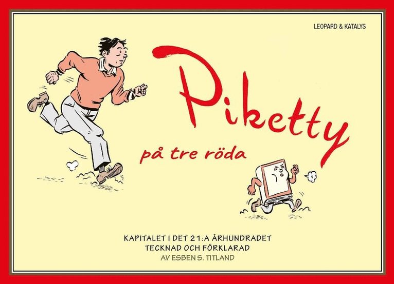 Piketty på tre röda : kapitalet i det 21:a århundradet 1