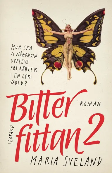 Maria Sveland - Bitterfittan 2, Inbunden
