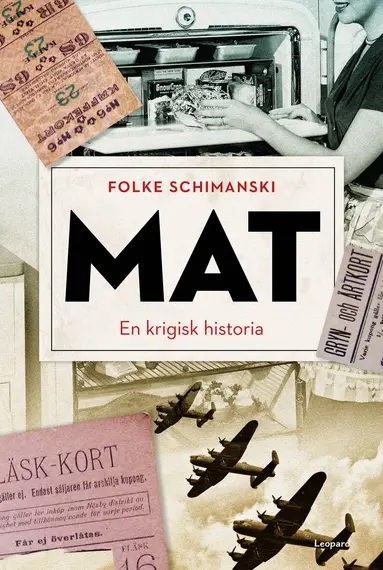 Folke Schimanski - Mat : en krigisk historia, Inbunden