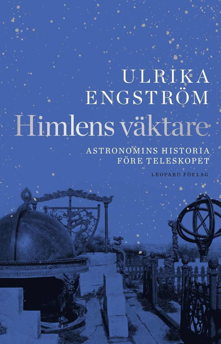 Ulrika Engström - Himlens väktare - Astronomins historia före teleskopet, Häftad