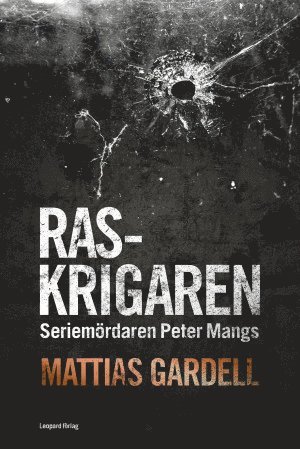 Mattias Gardell - Raskrigaren, Häftad
