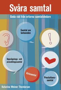 bokomslag Svåra samtal : goda råd från erfarna samtalsledare