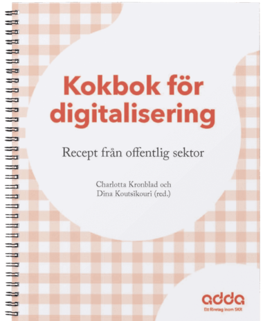 Charlotta Kronblad - Kokbok för digitalisering, recept från offentlig sektor, Häftad