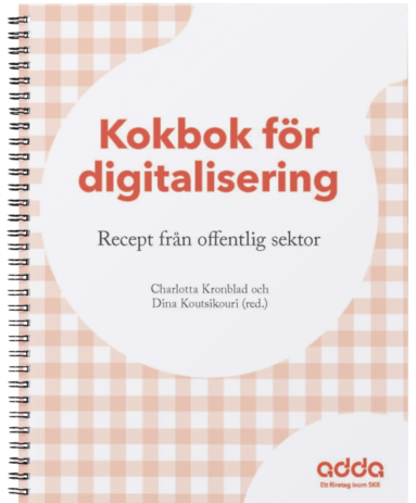 bokomslag Kokbok för digitalisering, recept från offentlig sektor