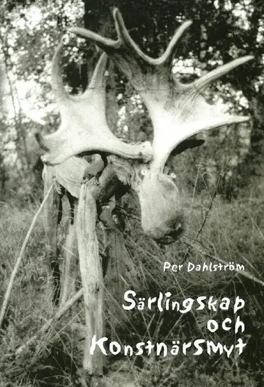 Per Dahlström - Särlingskap och konstnärsmyt : en text- och begreppsanalys inom den moderna konst- och kunskapsteorin, Inbunden