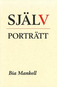 bokomslag Självporträtt : en bildanalytisk studie i svensk 1900-talskonst