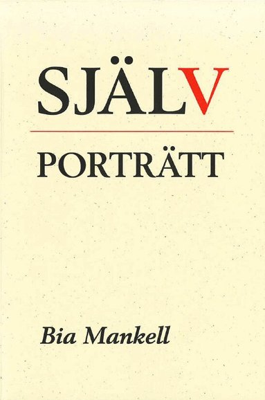 Bia Mankell - Självporträtt : en bildanalytisk studie i svensk 1900-talskonst, Häftad
