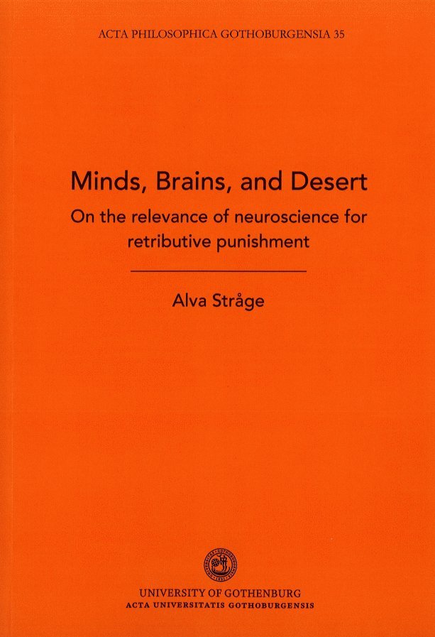 Alva Stråge - Minds, brains and desert : on the relevance of neuroscience for retributive punishment, Häftad