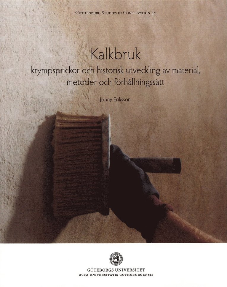 Kalkbruk : krympsprickor och historisk utveckling av material, metoder och förhållningsätt