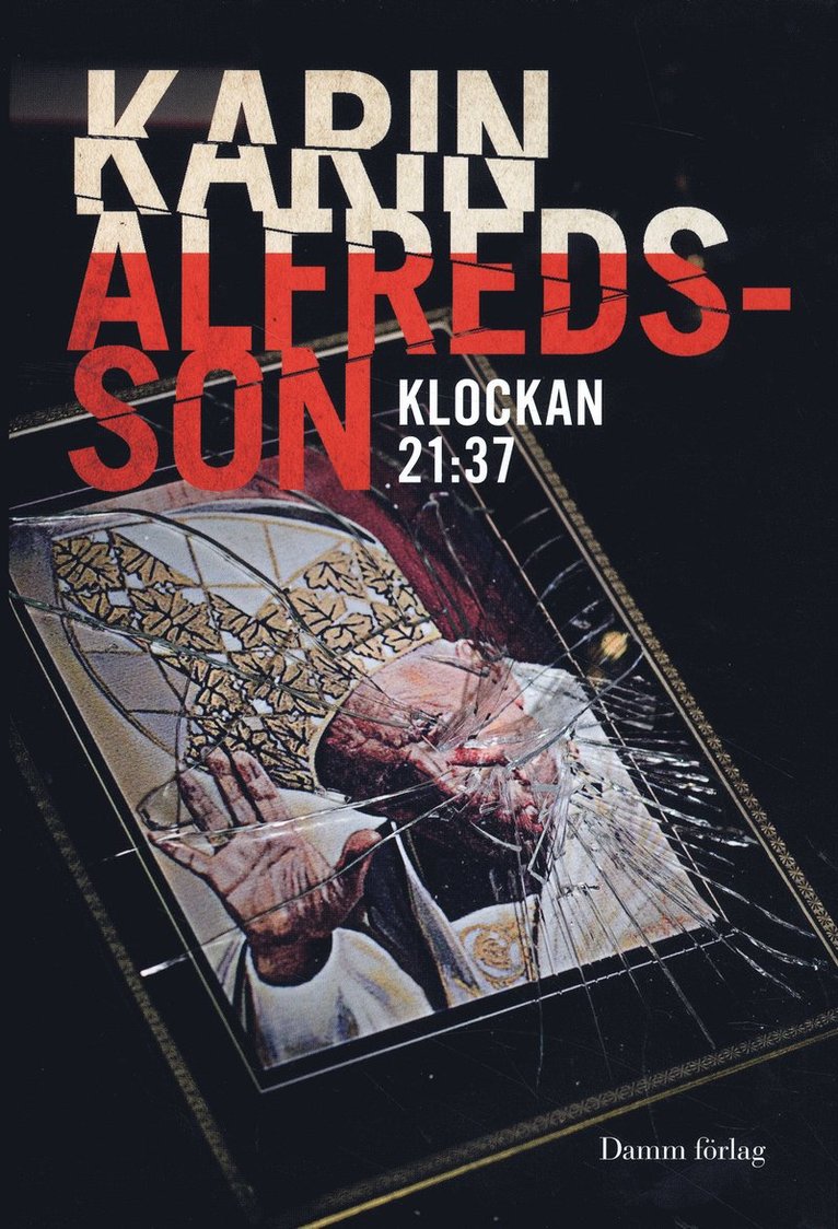 Karin Alfredsson - Klockan 21:37, Inbunden. Tillgänglighet: Lägg i varukorg