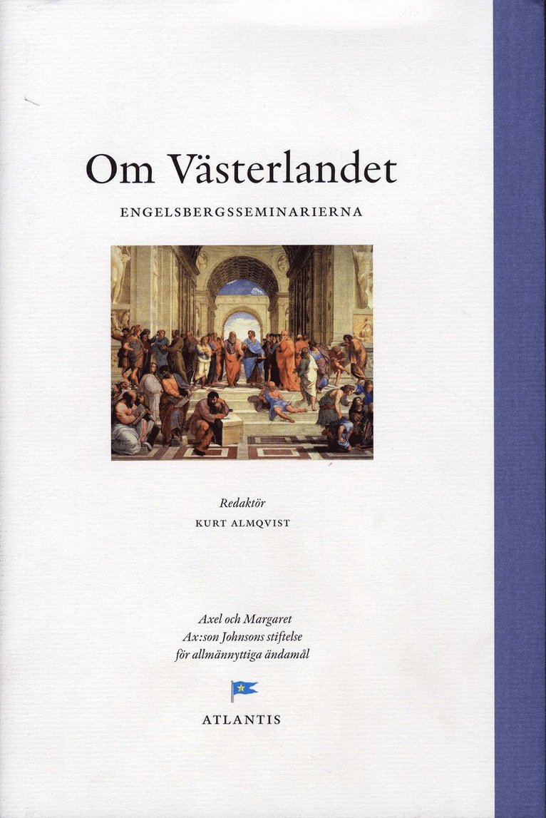 Om västerlandet : perspektiv från Engelsbergsseminariet 2007