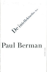 Paul Berman - De intellektuellas flykt, Inbunden
