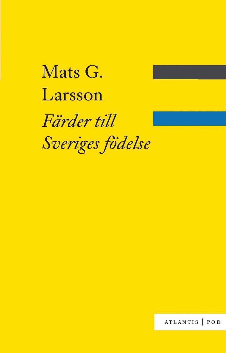 Mats G. Larsson - Färder till Sveriges födelse, Häftad